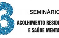 iii seminário “acolhimento residencial e saúde ...