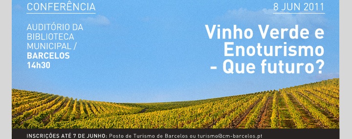 Conferência “Vinho Verde e Enoturismo – que futuro?”