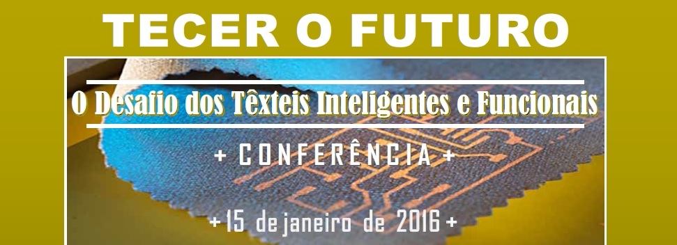 “Tecer o Futuro: O desafio dos têxteis inteligentes e funcionais” junta alunos e empresários no Auditório Municipal