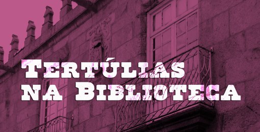 Ciclo de tertúlias na Biblioteca Municipal