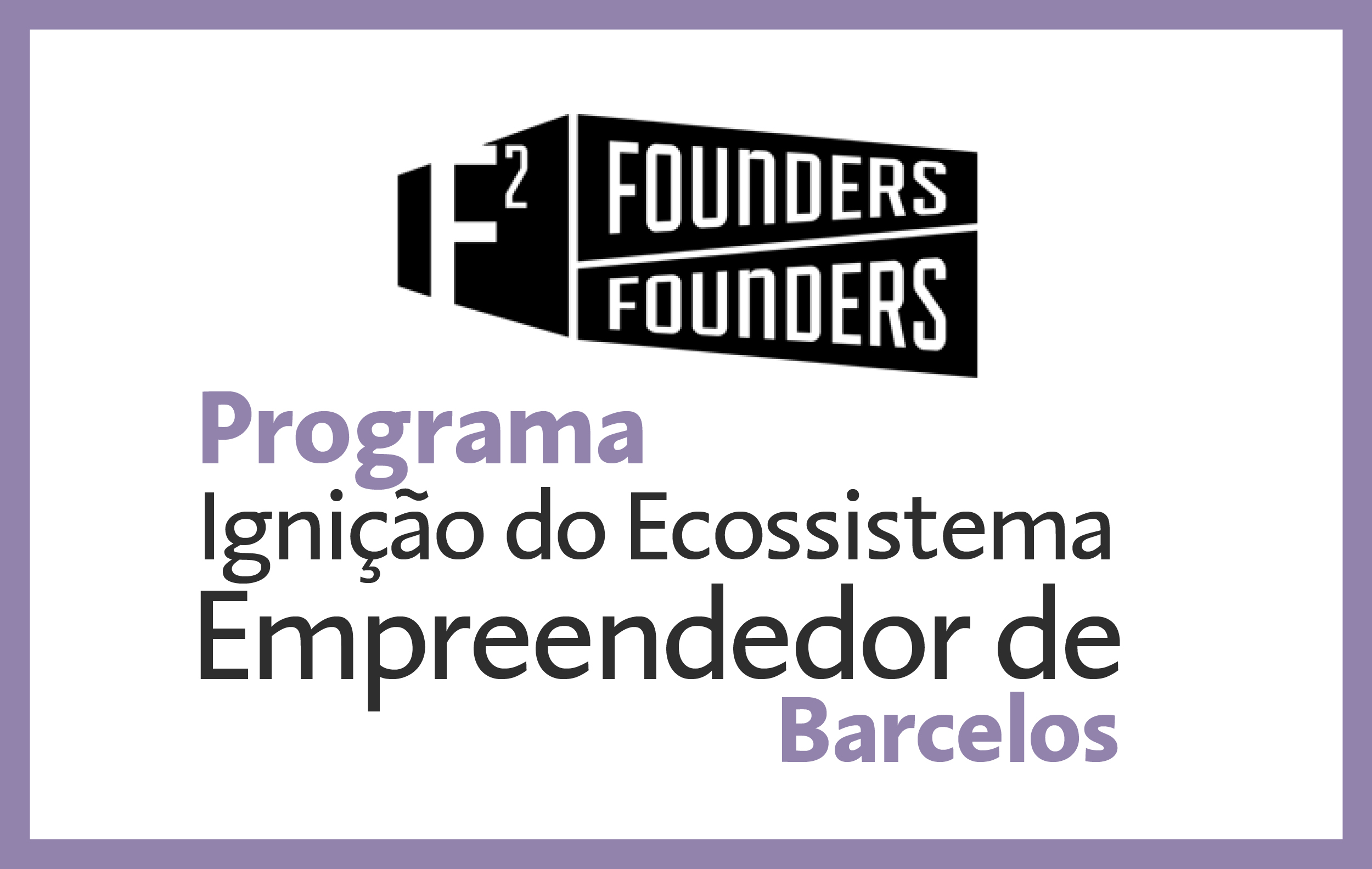 Parceria com o Município cria Programa de Ignição de Ecossistema Empreendedor em Barcelos