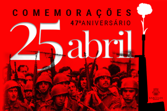 Comemorações do 47º aniversário do 25 de Abril em Barcelos