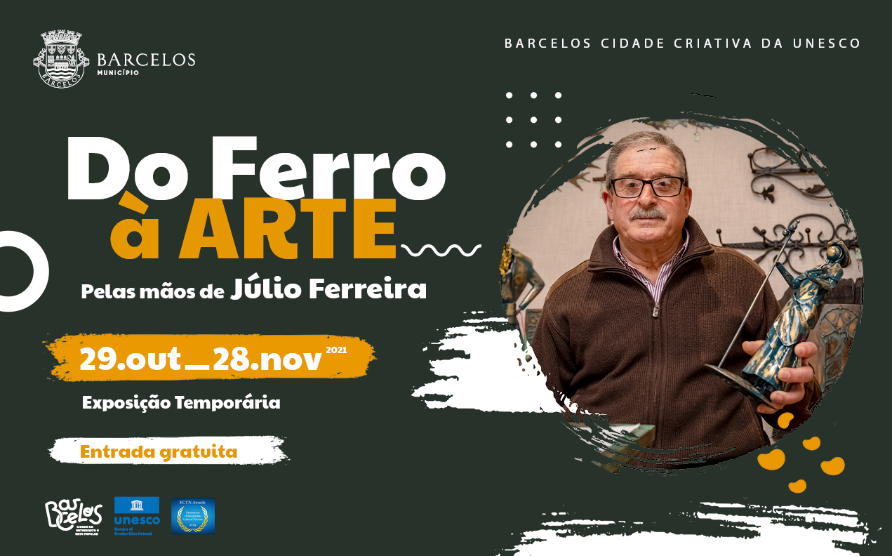 Exposição“ Do Ferro à Arte - Pelas mãos de Júlio Ferreira” no Posto de Turismo